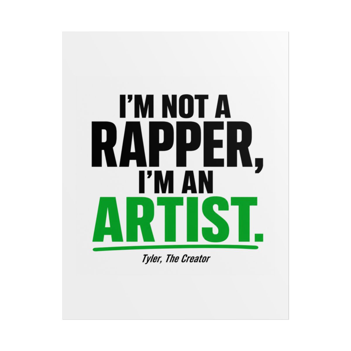 Tyler, The Creator "m not a rapper, I" Poster - alternate angle 1, merchandise