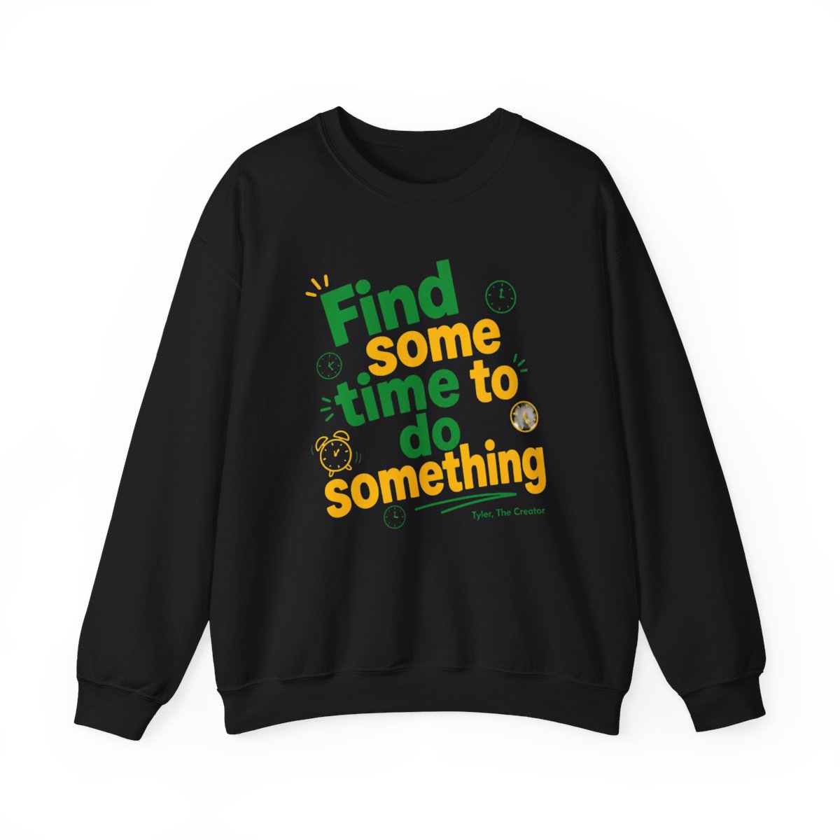 Tyler, The Creator "Find some time to do something" Crewneck