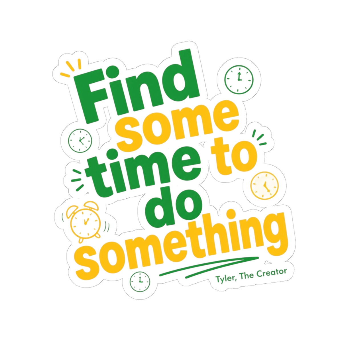 Tyler, The Creator "Find some time to do something" Sticker - alternate angle 3, merchandise