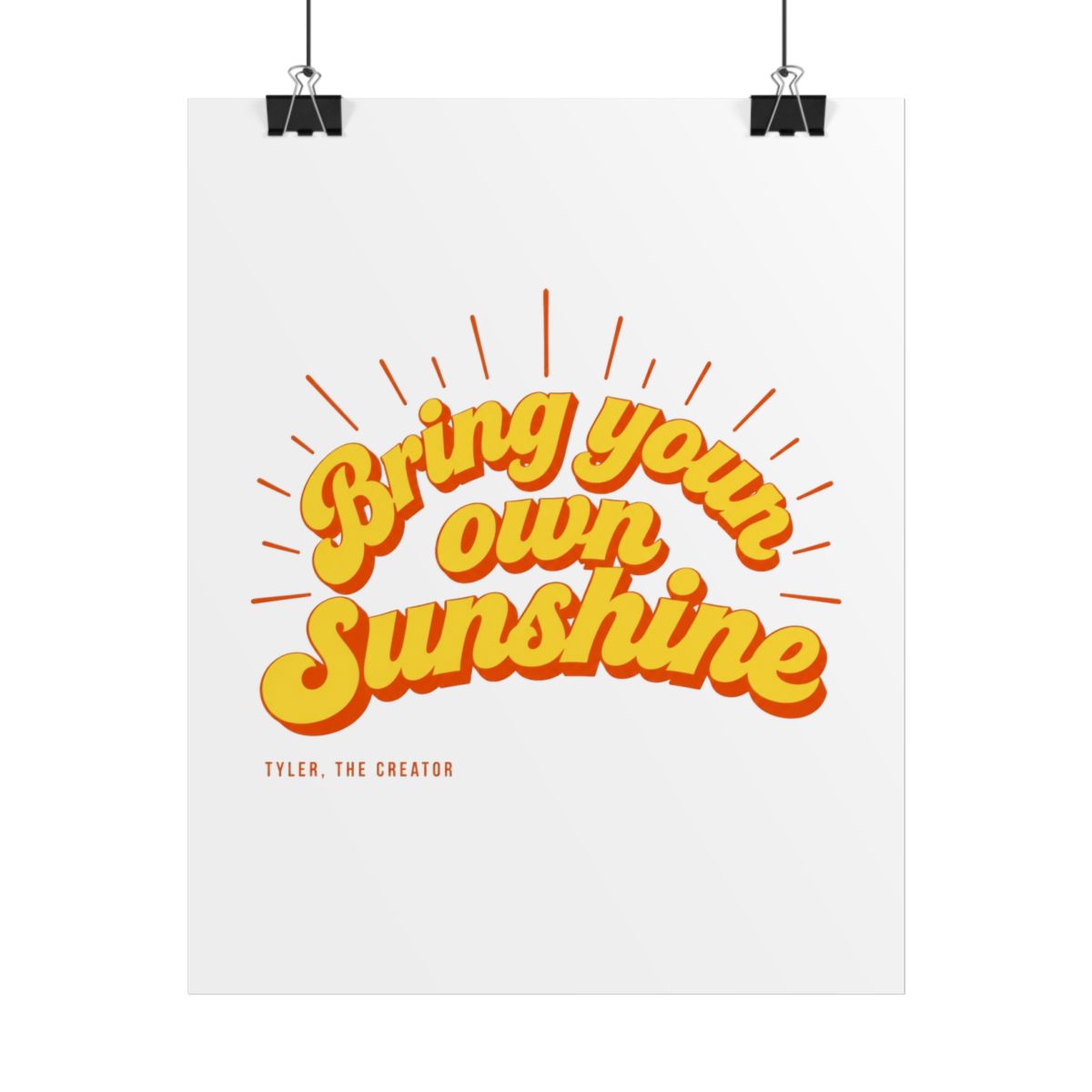 Tyler, The Creator "Bring your own sunshine" Poster